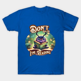 Don't Bug Me I'm Reading Cute Bug T-Shirt